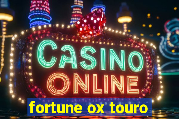 fortune ox touro