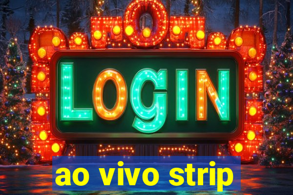 ao vivo strip