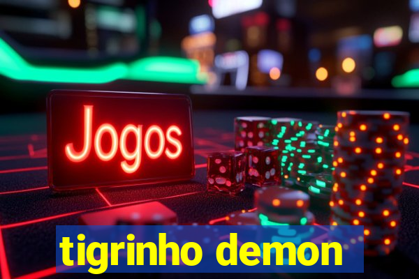 tigrinho demon