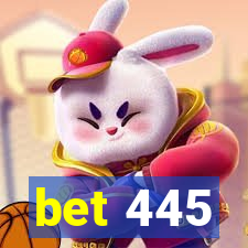 bet 445