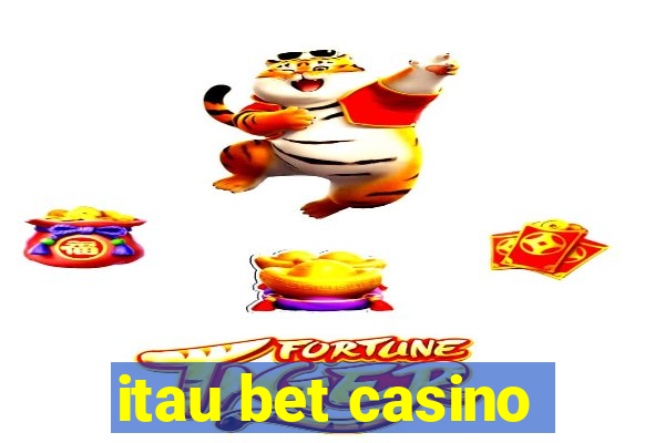 itau bet casino