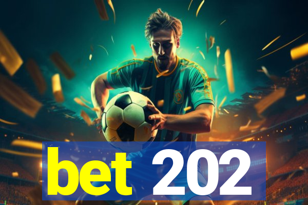 bet 202