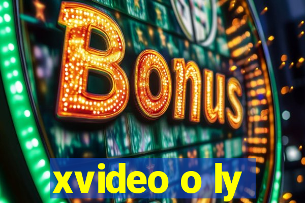 xvideo o ly