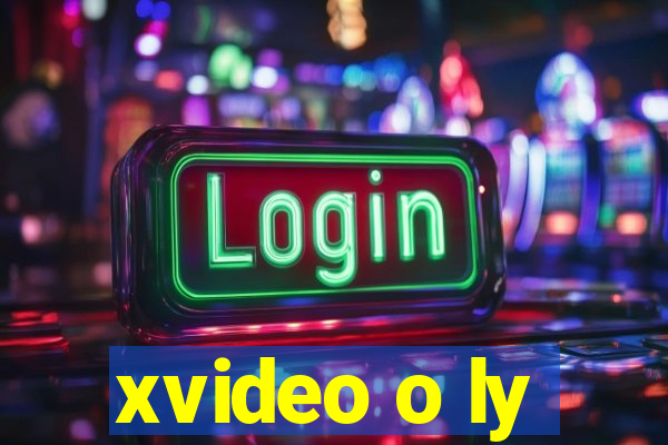 xvideo o ly