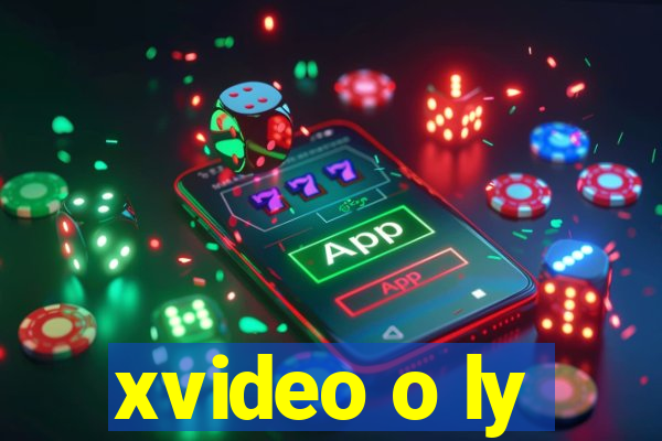 xvideo o ly