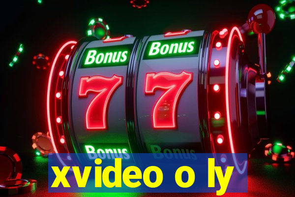 xvideo o ly