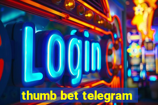 thumb bet telegram