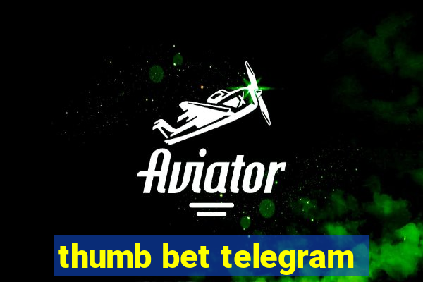 thumb bet telegram