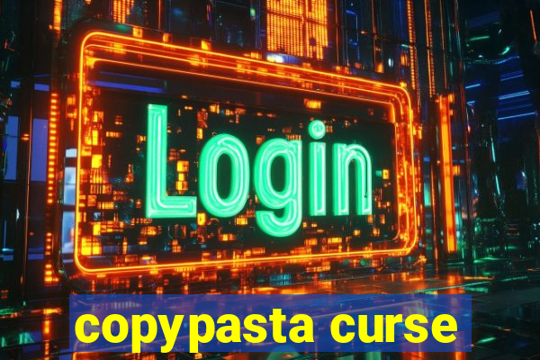 copypasta curse