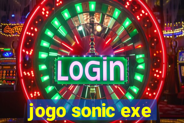 jogo sonic exe