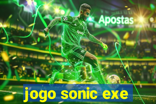 jogo sonic exe