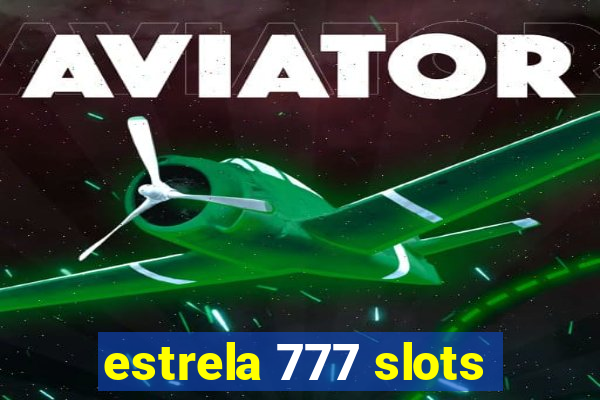 estrela 777 slots