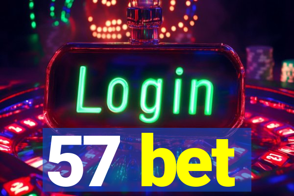 57 bet