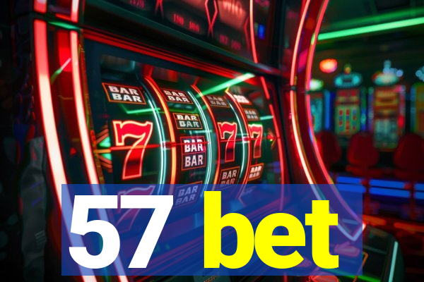 57 bet