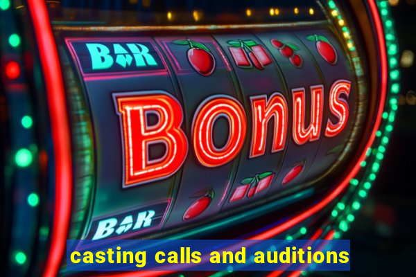 casting calls and auditions