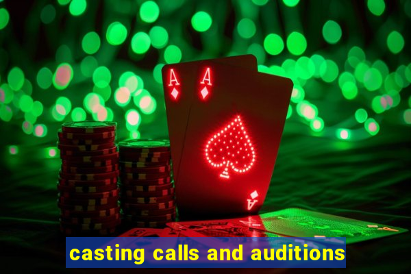 casting calls and auditions