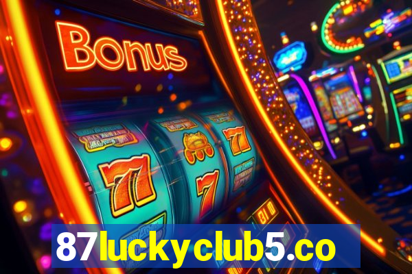 87luckyclub5.com