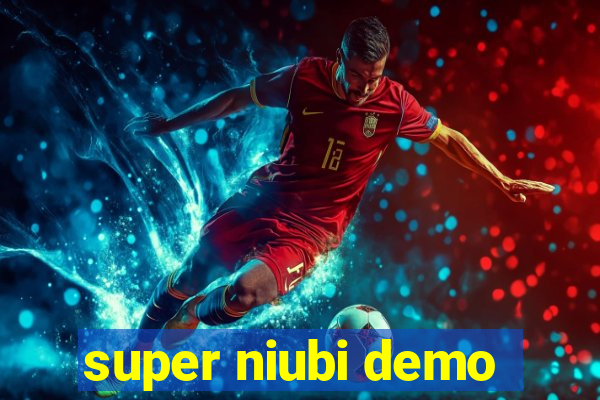 super niubi demo