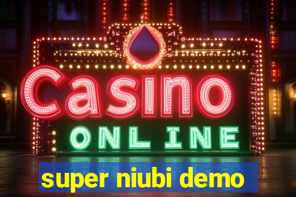 super niubi demo