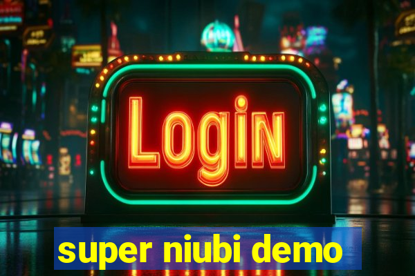 super niubi demo