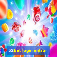 52bet login entrar