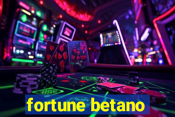 fortune betano