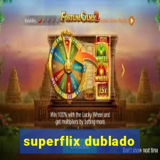 superflix dublado