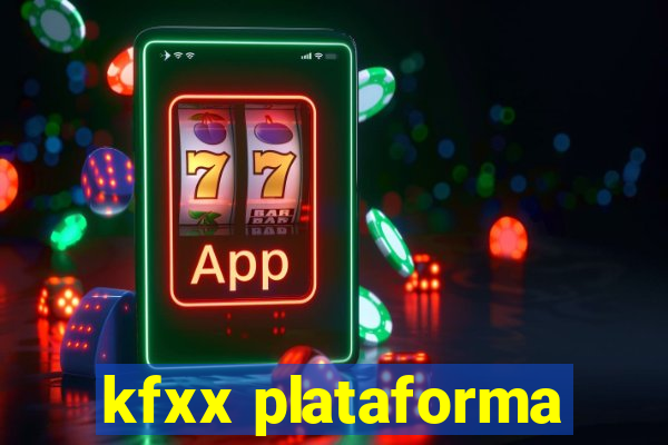 kfxx plataforma