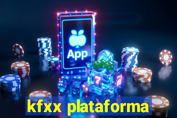 kfxx plataforma