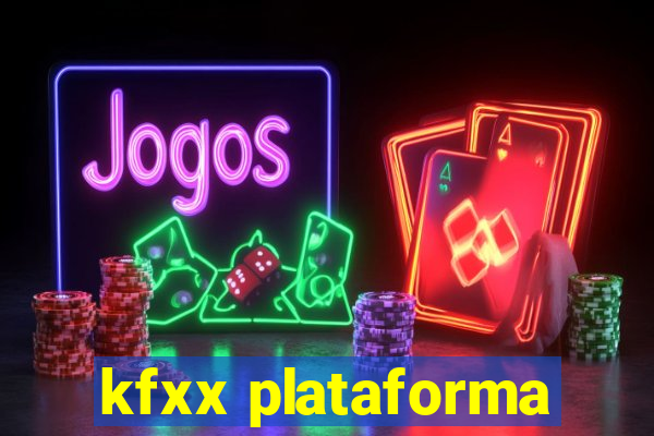 kfxx plataforma