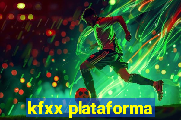 kfxx plataforma