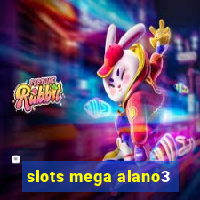 slots mega alano3