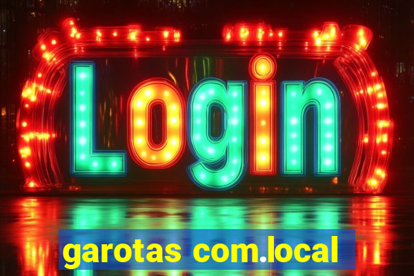 garotas com.local