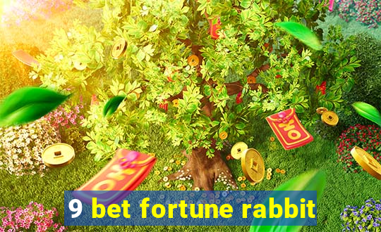 9 bet fortune rabbit