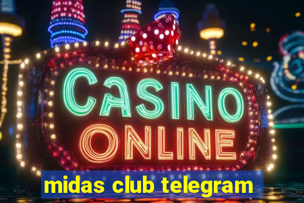 midas club telegram