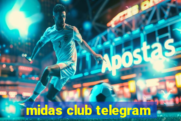 midas club telegram