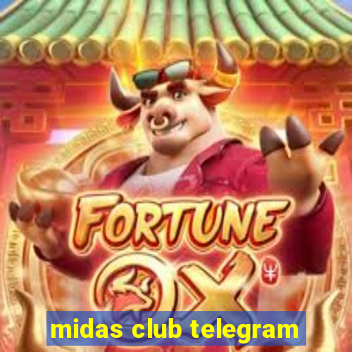 midas club telegram