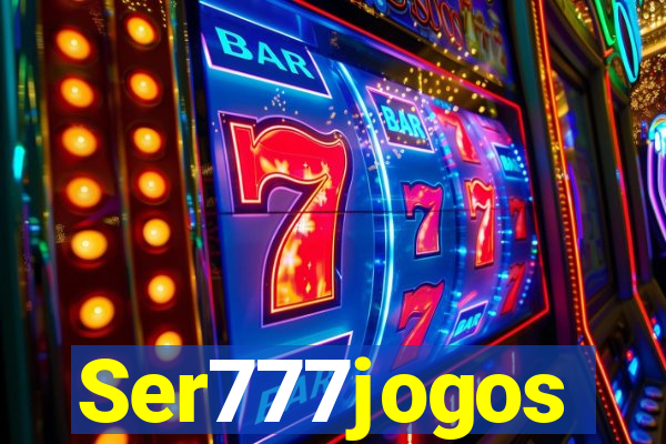 Ser777jogos