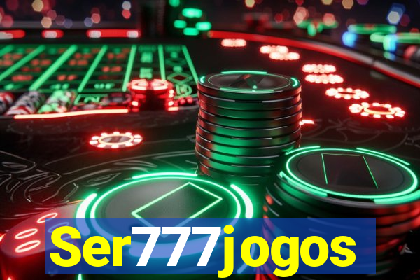 Ser777jogos