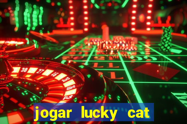 jogar lucky cat modo demo