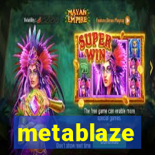 metablaze