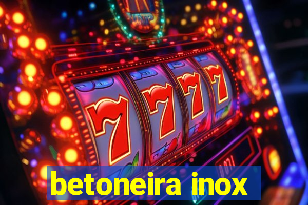 betoneira inox