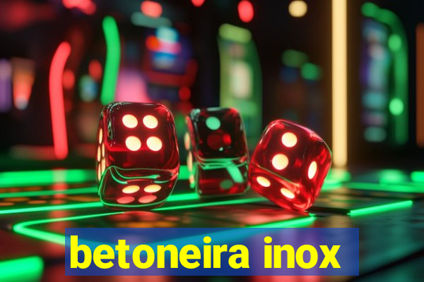 betoneira inox