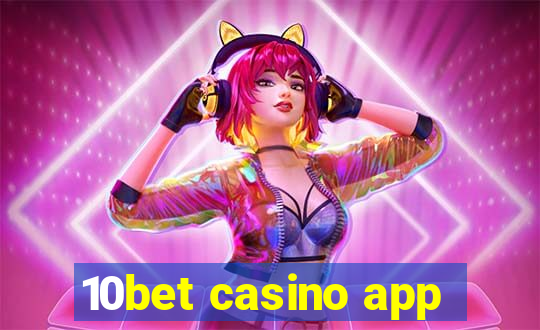 10bet casino app