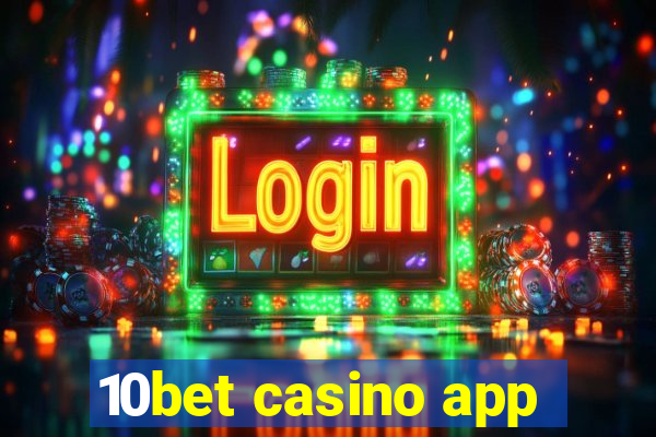 10bet casino app