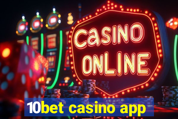 10bet casino app