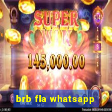 brb fla whatsapp