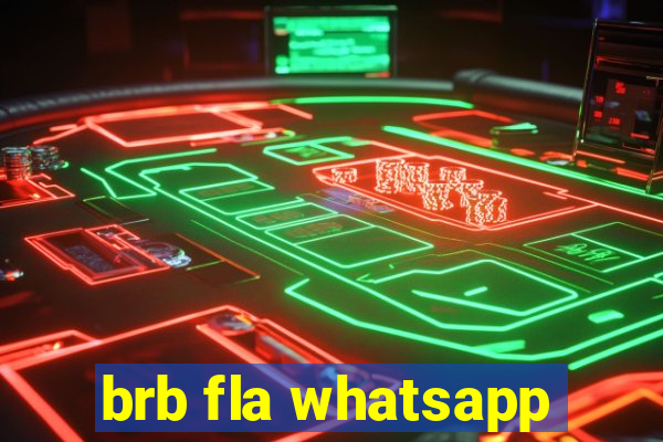 brb fla whatsapp