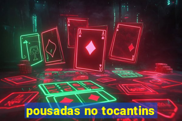 pousadas no tocantins