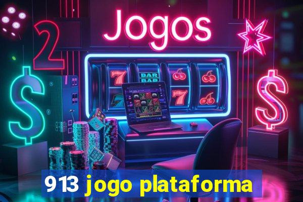 913 jogo plataforma